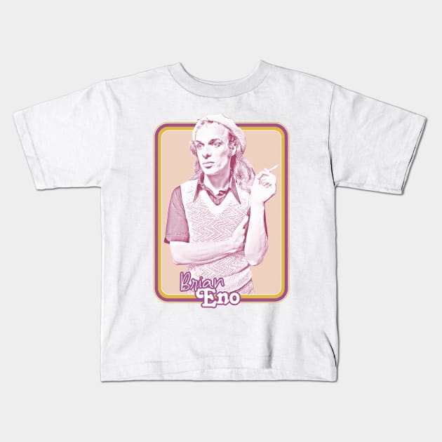 Brian Eno /\/\/\ Retro Fan Art Design Kids T-Shirt by DankFutura